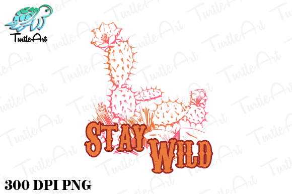 Download Stay Wild Cactus Retro Sublimations - Retro sublimations Collection